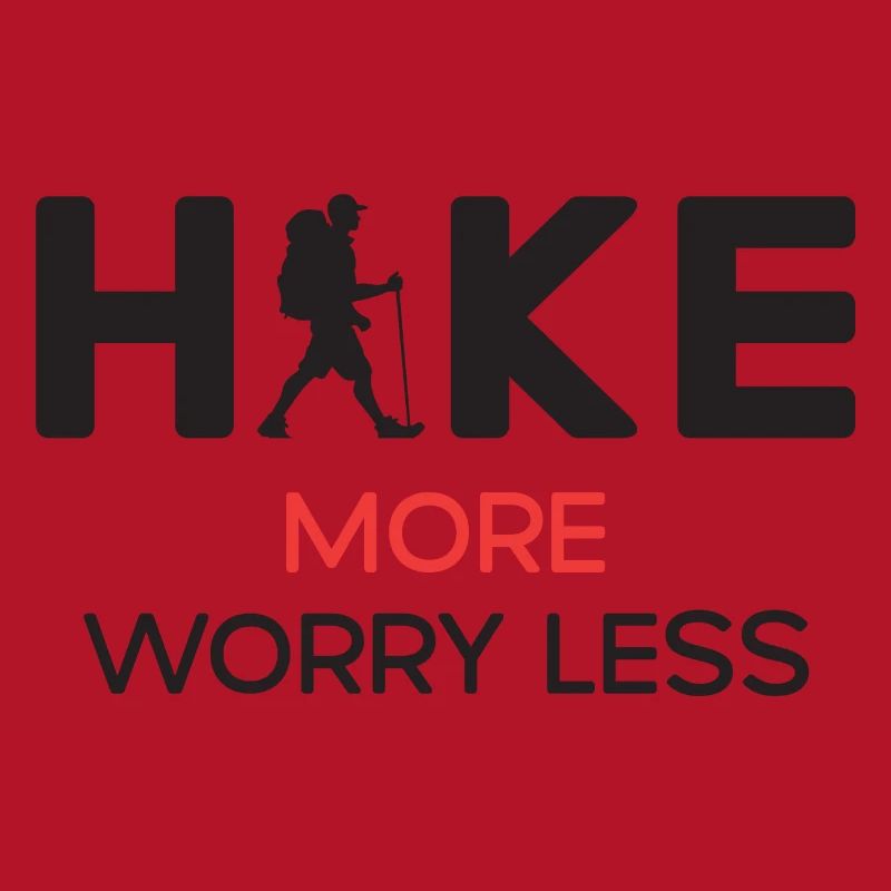 Hike More Worry Less - Hiking Gift