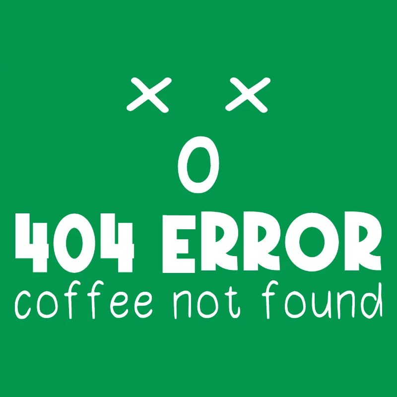 404 Error Coffee not found Programming funny