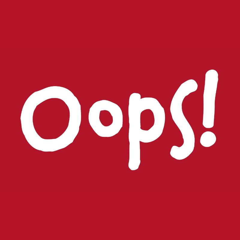 Oops! – I did it again...
