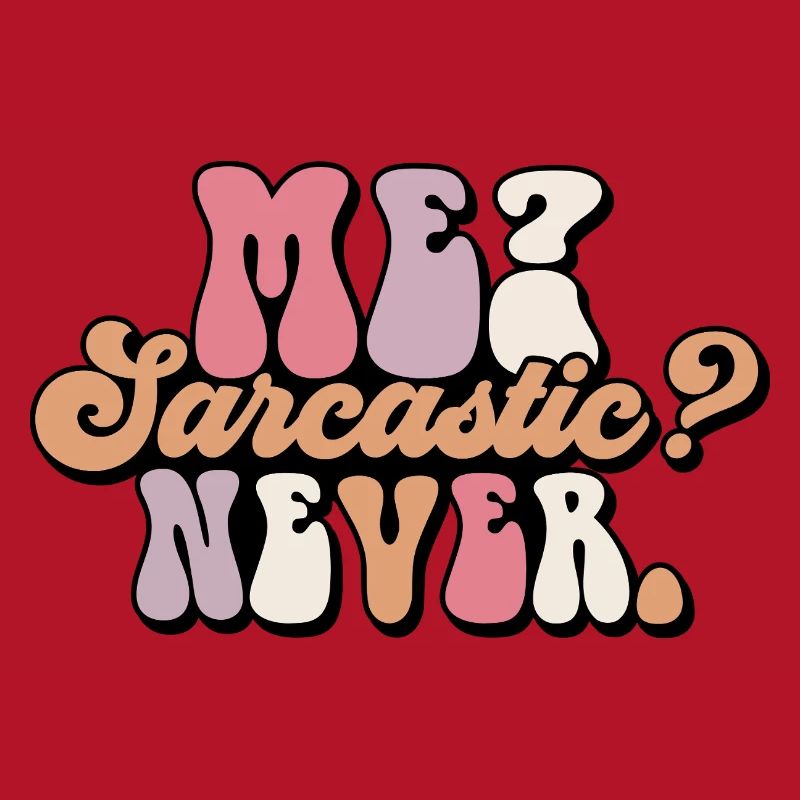 Harmless Sarcasm Text Design