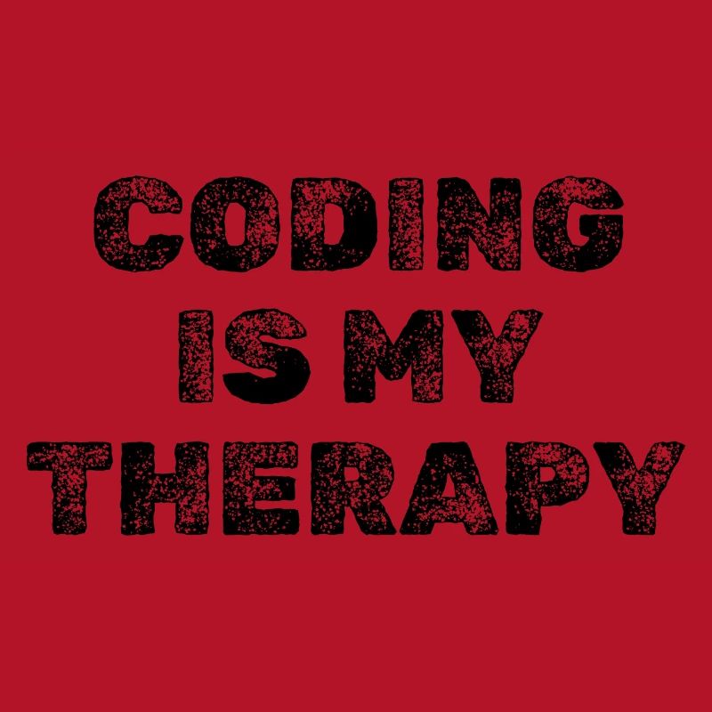 Coding Is My Therapy Developer Saying