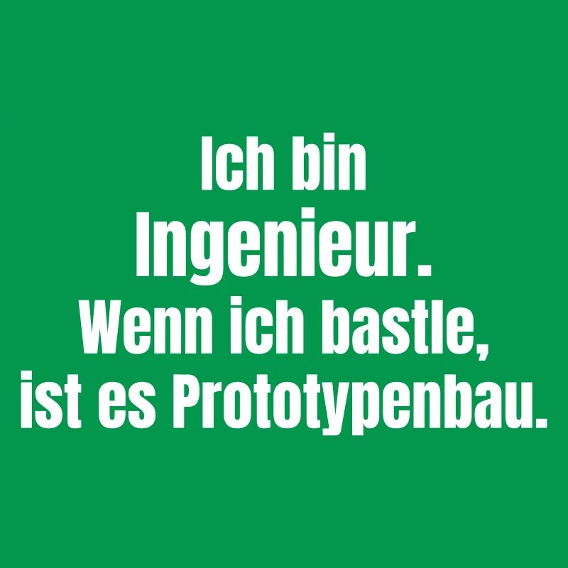 Engineer Prototype Construction Saying