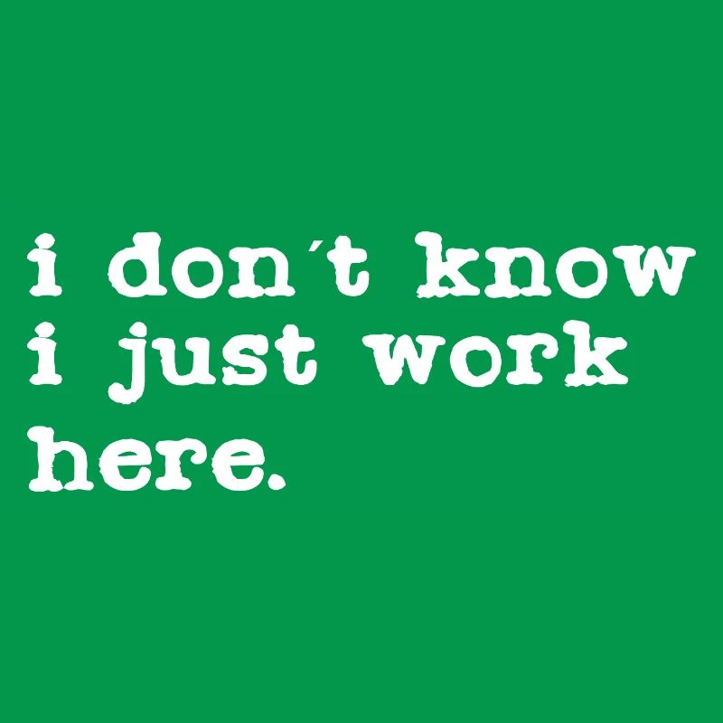 I don't know, I work here