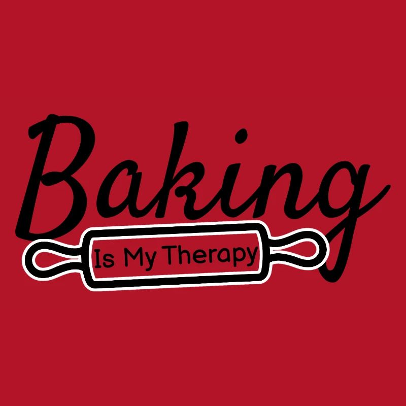 Baking Is My Therapy – Baking Saying