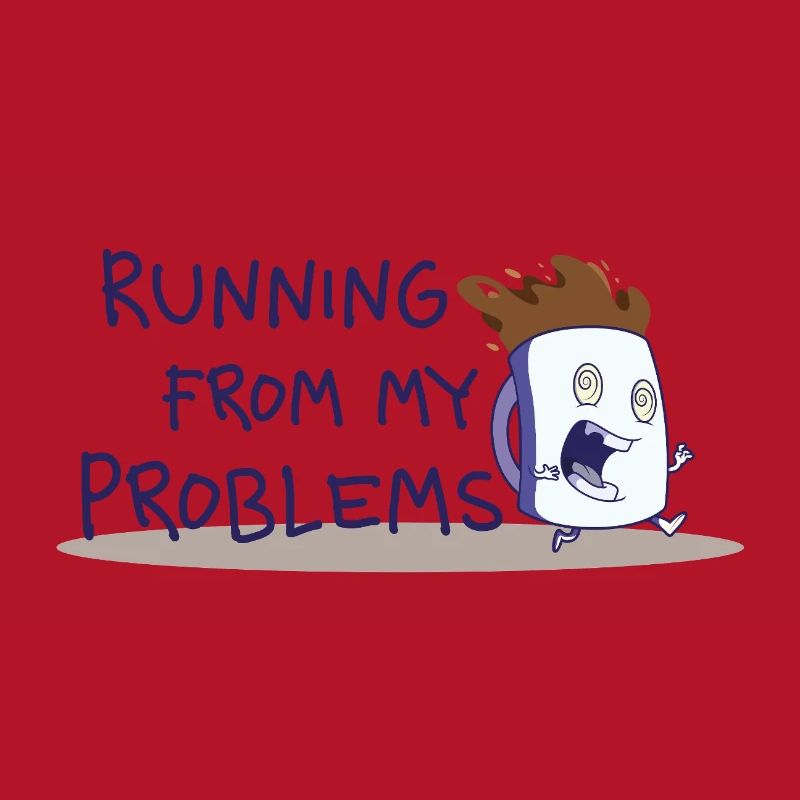 Running from my problems – Lustiger Kaffee Spruch