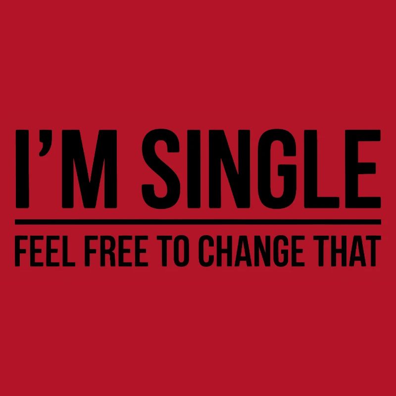 Single Sayings Singles Funny Single Gift