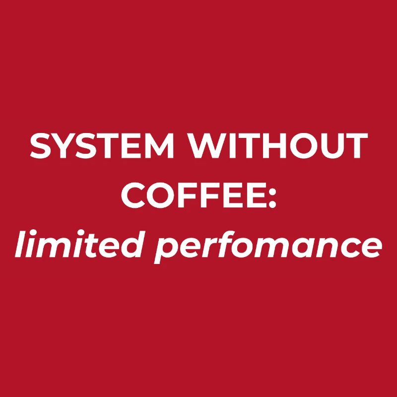 Système sans café : performances limitées