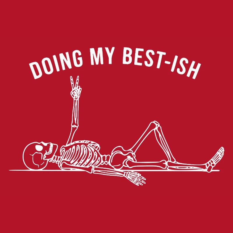 Doing My Best-Ish Skeleton