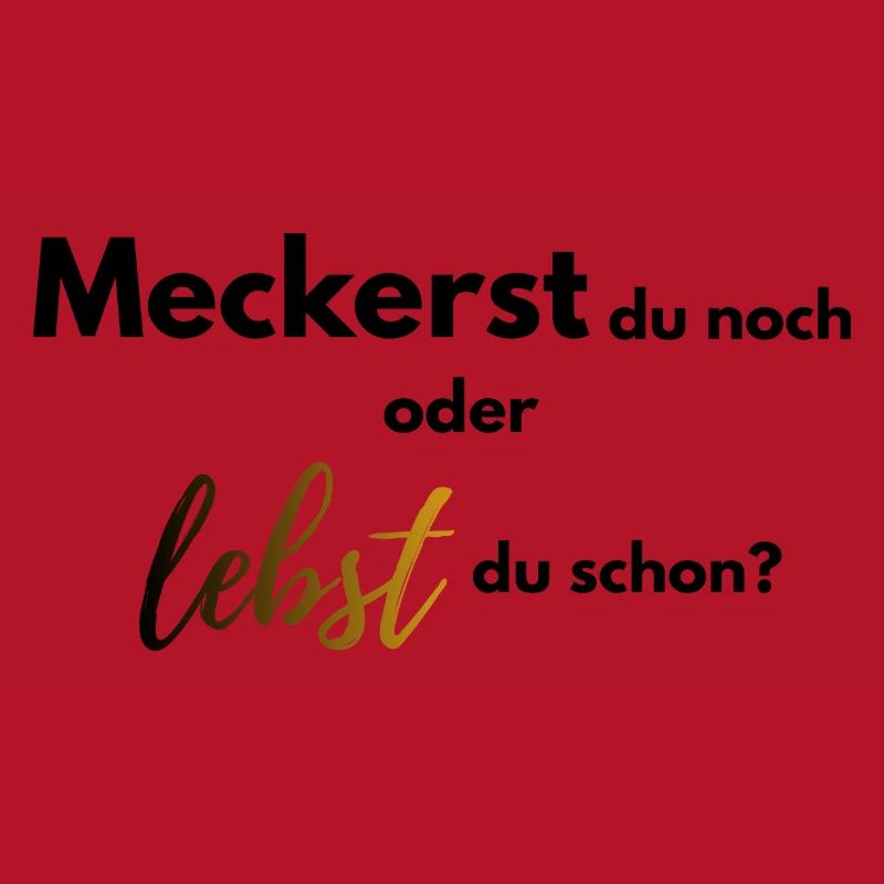 Meckerst du noch oder lebst du schon farbig