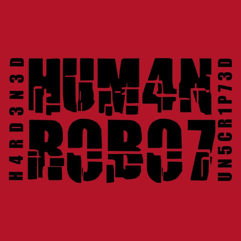 Hardened Human Robot Unscripted
