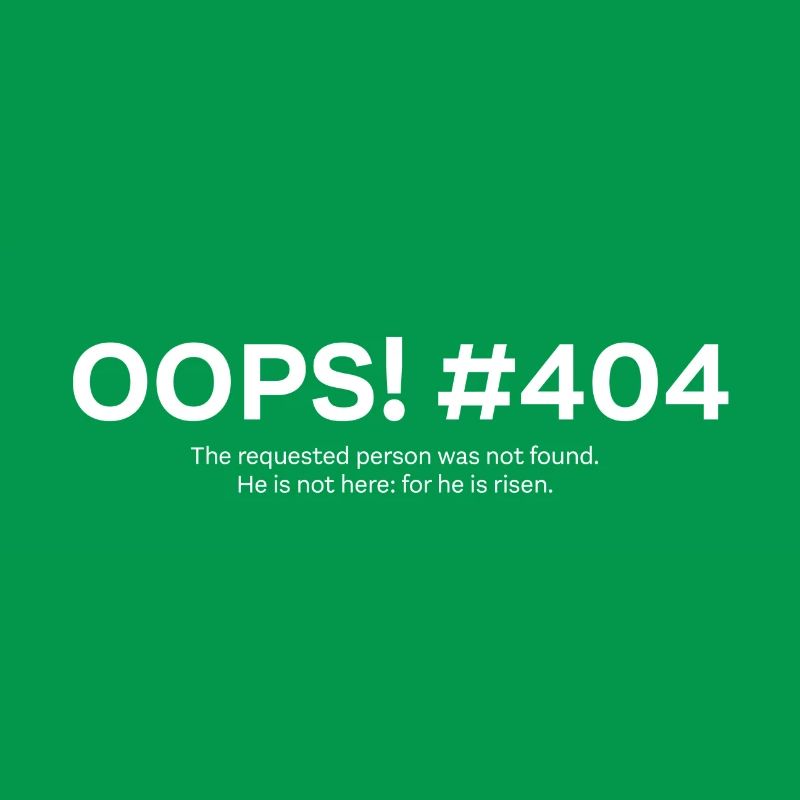 Easter - He is risen - error 404 (w)