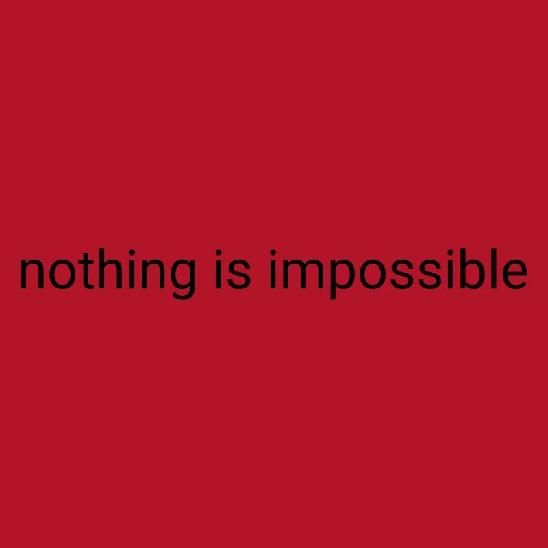 Nothing is impossible plain text
