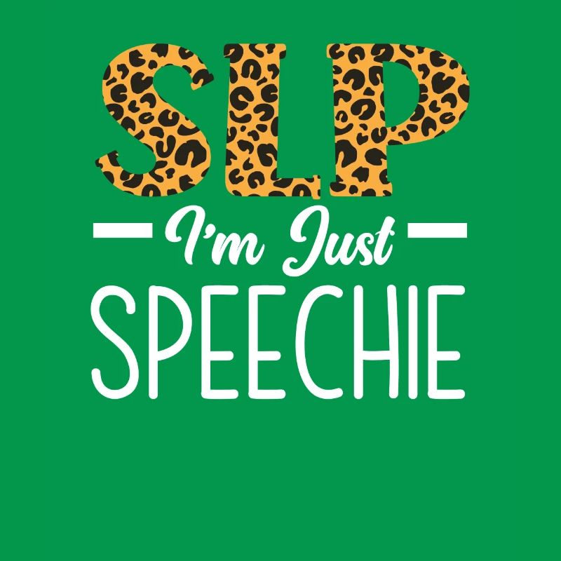 SLP I'm Just Speechie Leopard Print