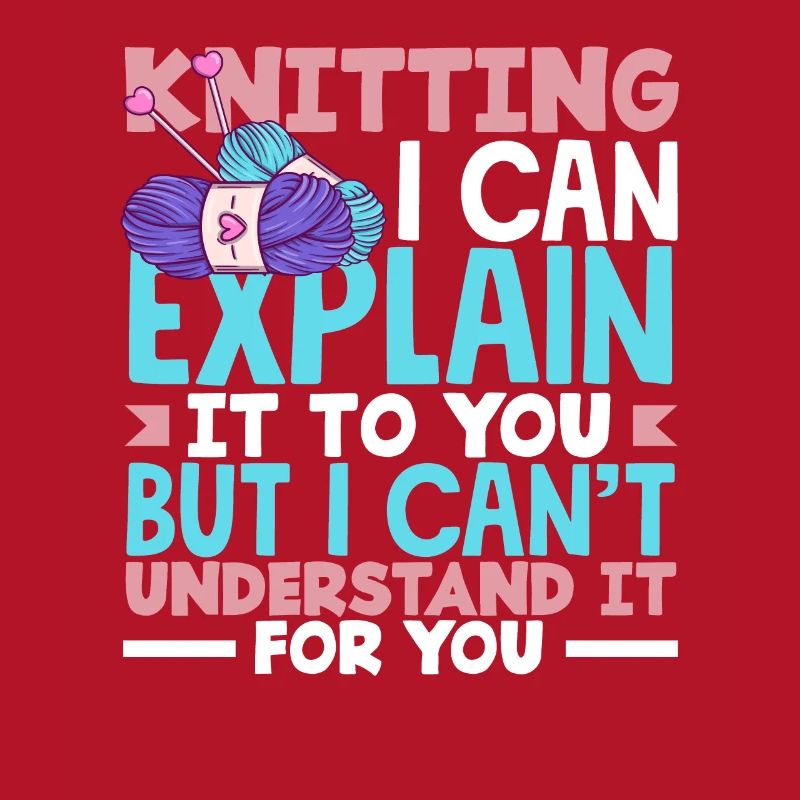 Knitting I can explain it but I can't understand it