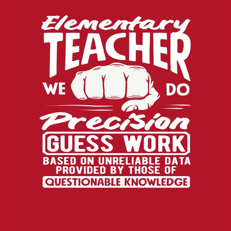 Primary School Teacher Precision Guessing Work Humor