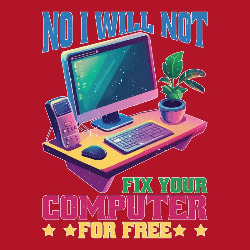 No I Will Not Fix Your Computer For Free