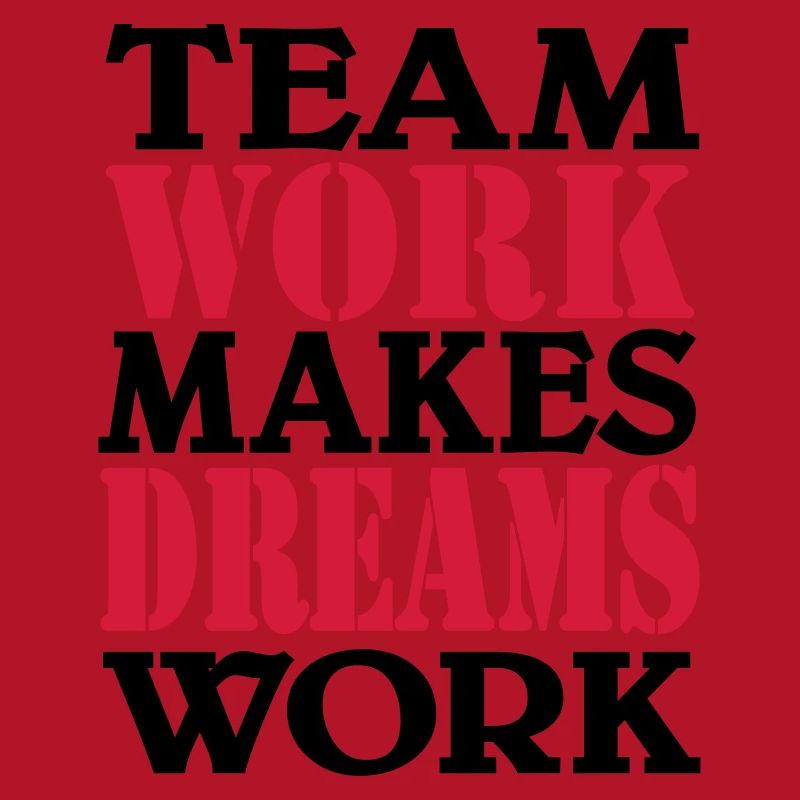 Team work makes dreams work