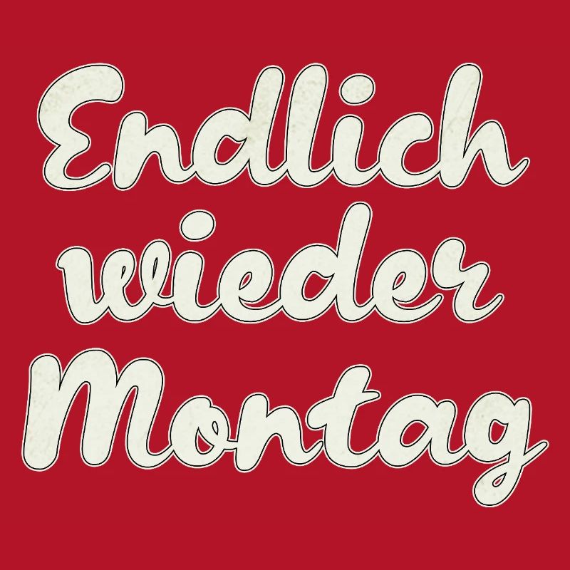 Finally Monday again