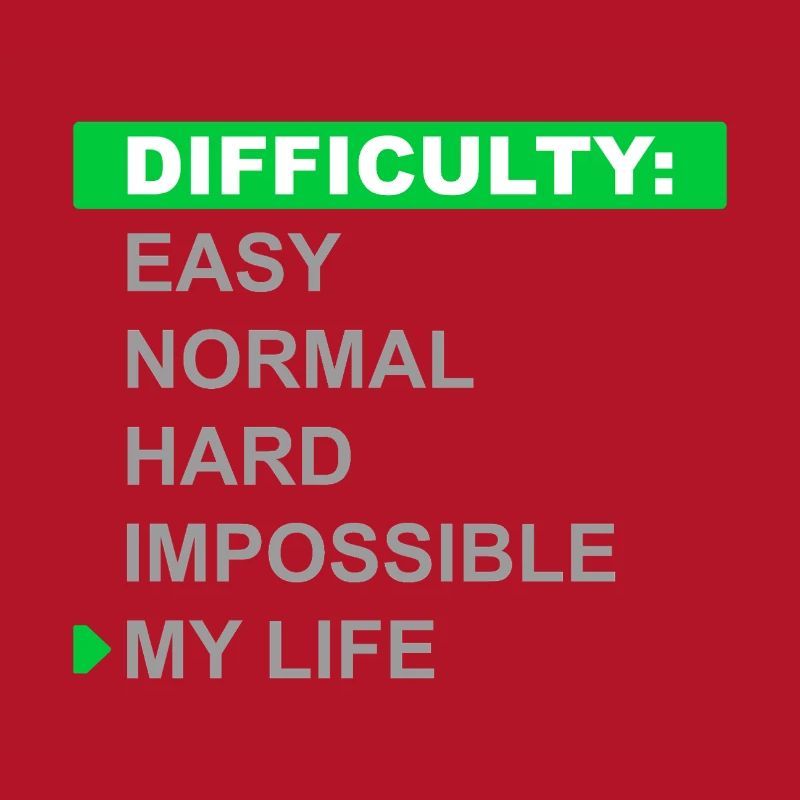 Mode de difficulté – Ma vie