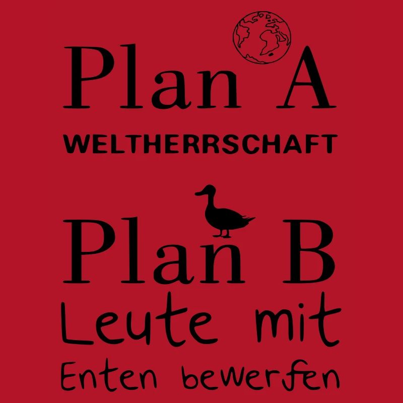 Plan A Weltherrschaft