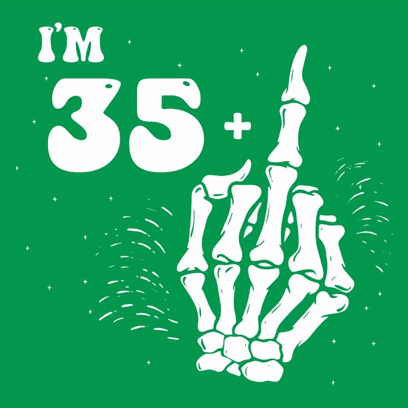 Ich bin 35 plus Mittelfinger - 36. Geburtstag