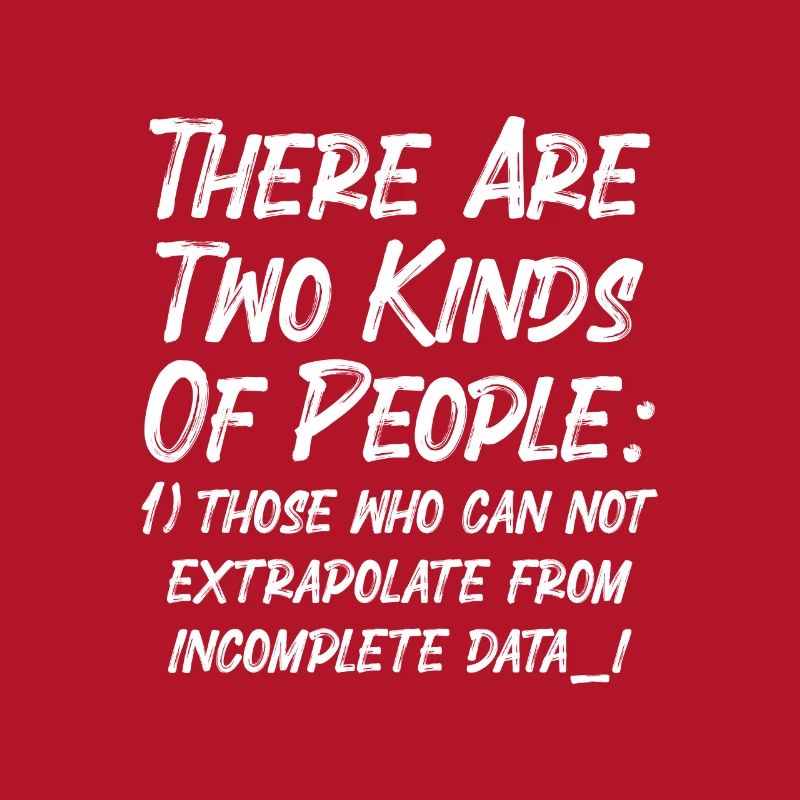Incomplete Data Funny Science Nerd