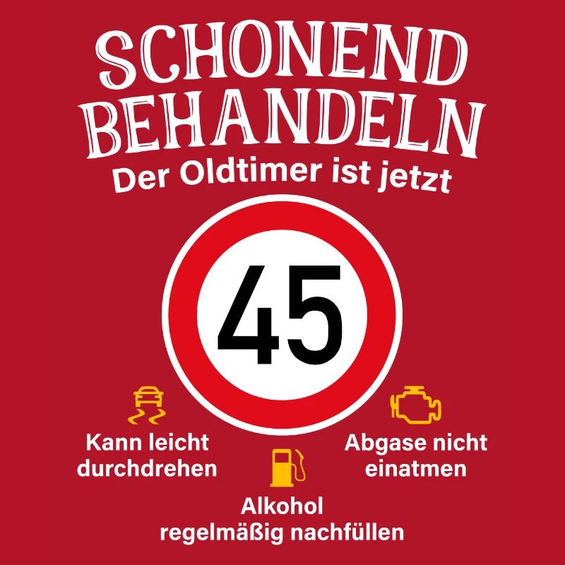 45. Geburtstag Schonend Behandeln Oldtimer Ist 45