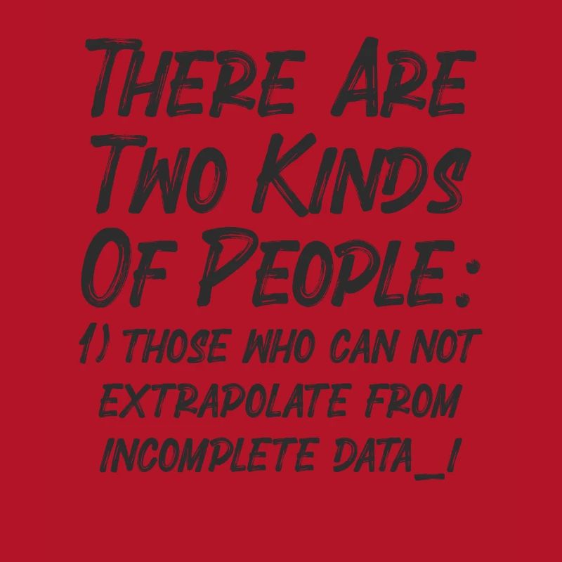 Incomplete Data Funny Science Nerd