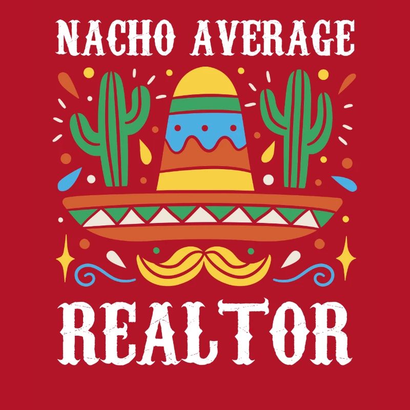 Nacho Average Realtor