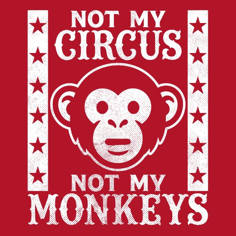 Pas mon cirque, pas mes singes