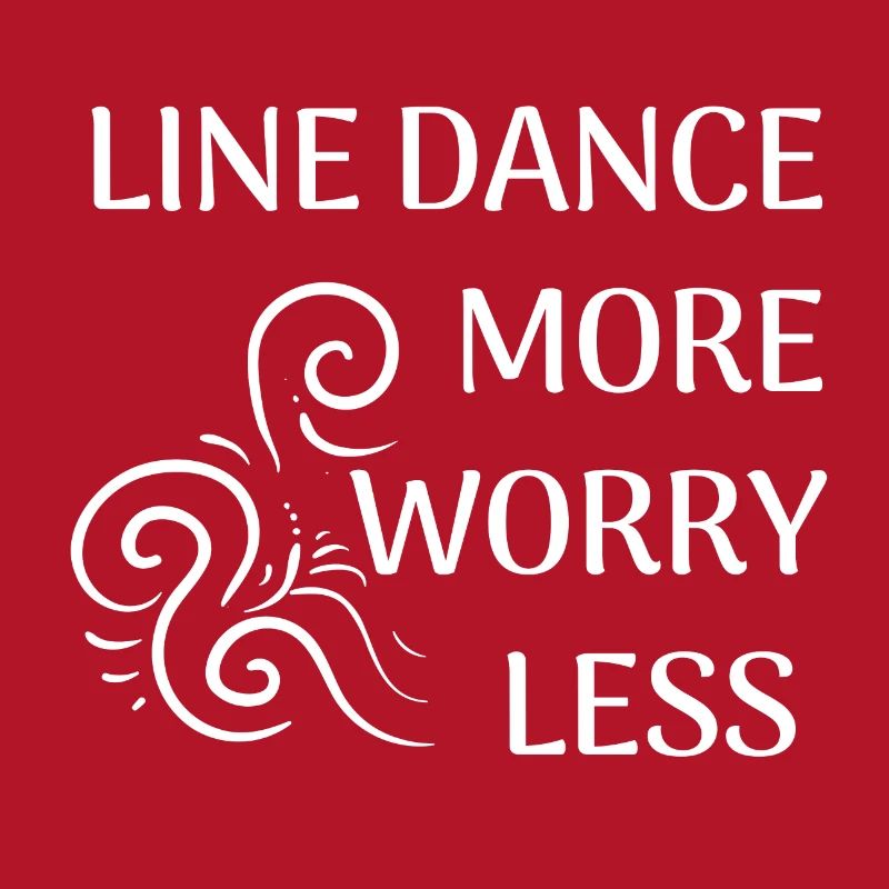 Line Dancer Geschenk: Line Dance more, worry less