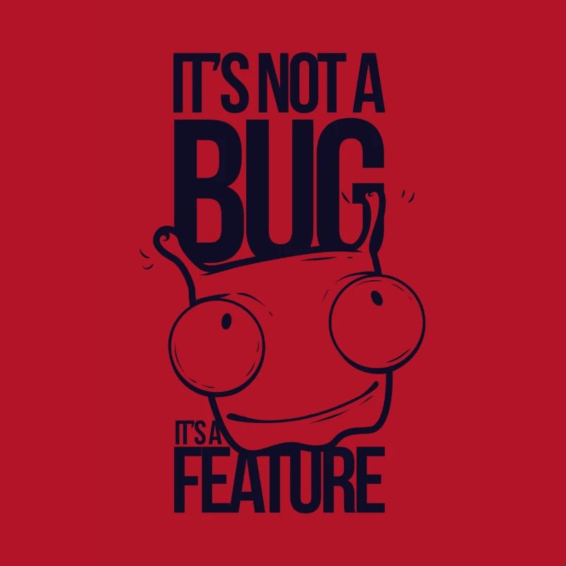 It's not a bug it's a feature