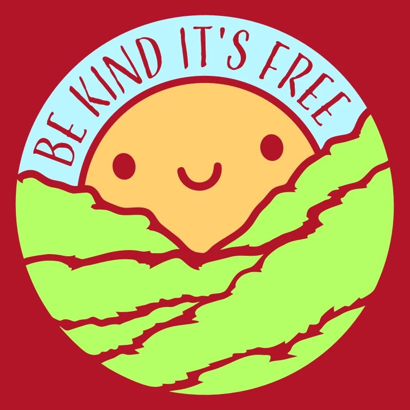 Be Kind It's Free Freundlichkeit Statement Spruch