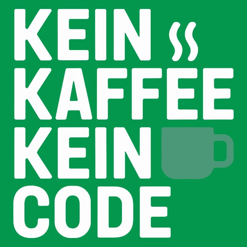 Kein Kaffee Kein Code Programmierer Informatiker