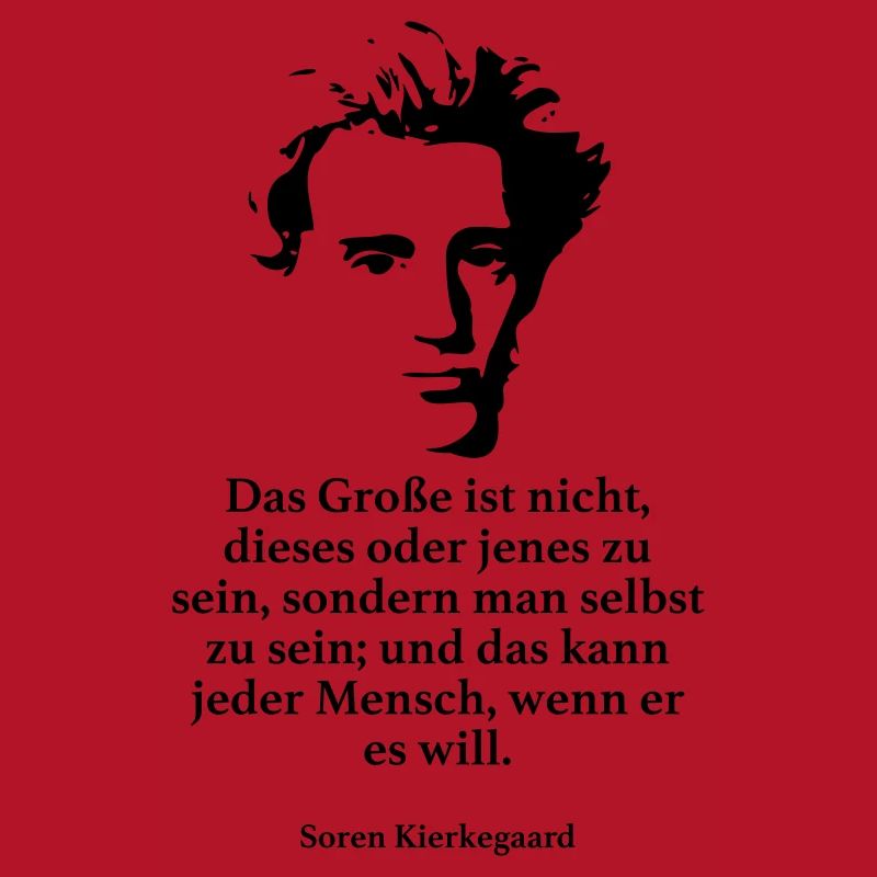 Kierkegaard: Das Große ist nicht, dieses oder jen