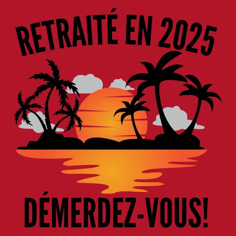 T-shirt Retraité en 2025–Démerdez-vous!