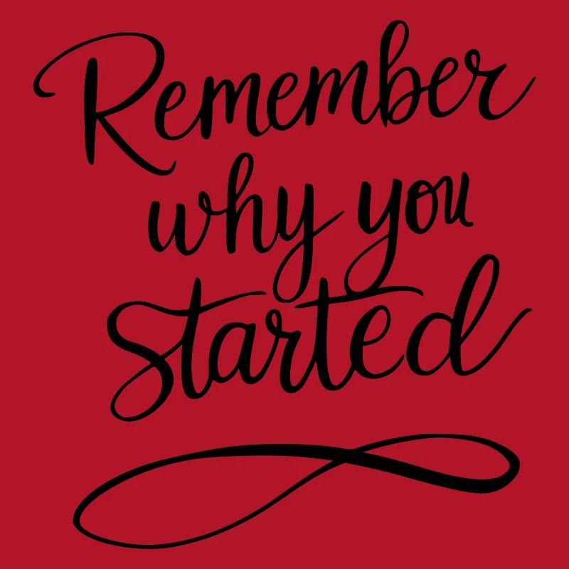 Typography: Remember why you started - Motivation