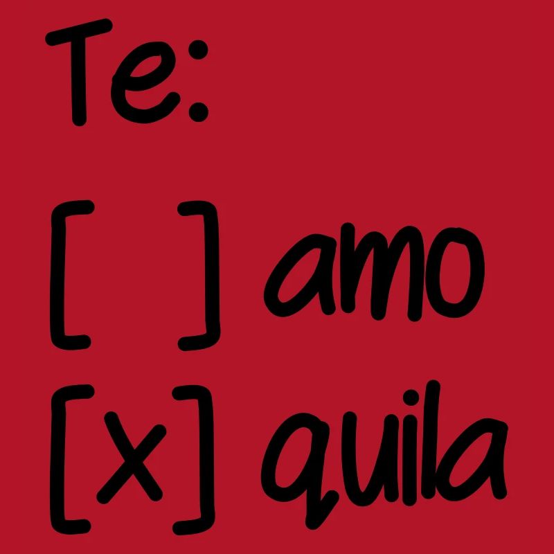 Wahl Te Amo oder Tequila