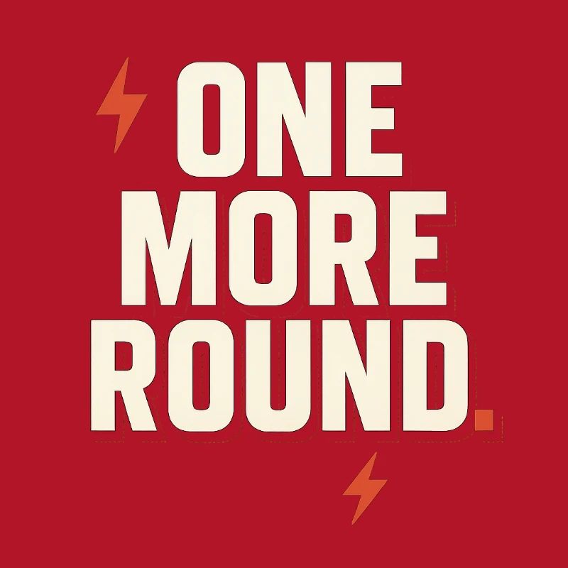 one more round