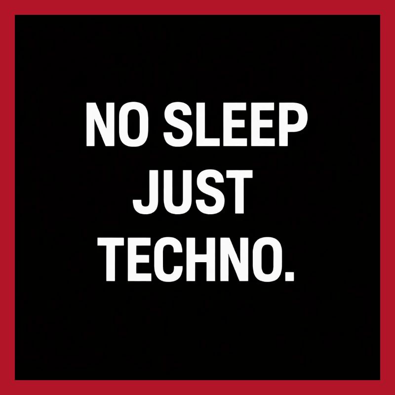Pas de sommeil, juste Techno
