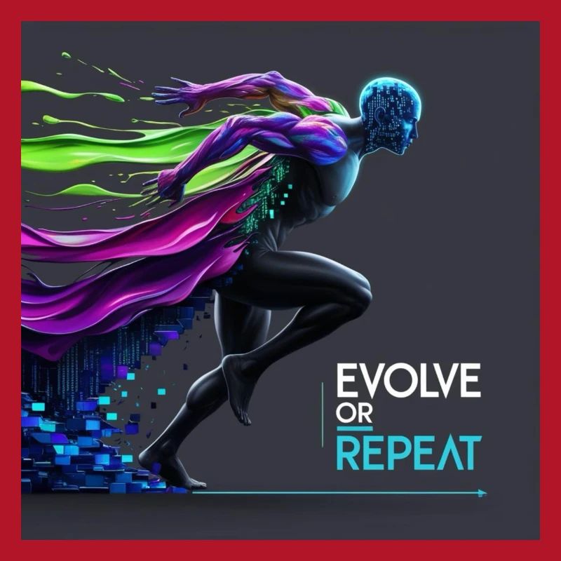 Evolve or Repeat