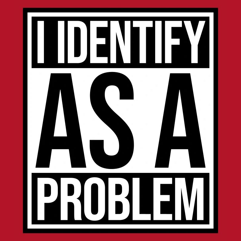 I Identify as a Problem Statement Frech Rebellisch