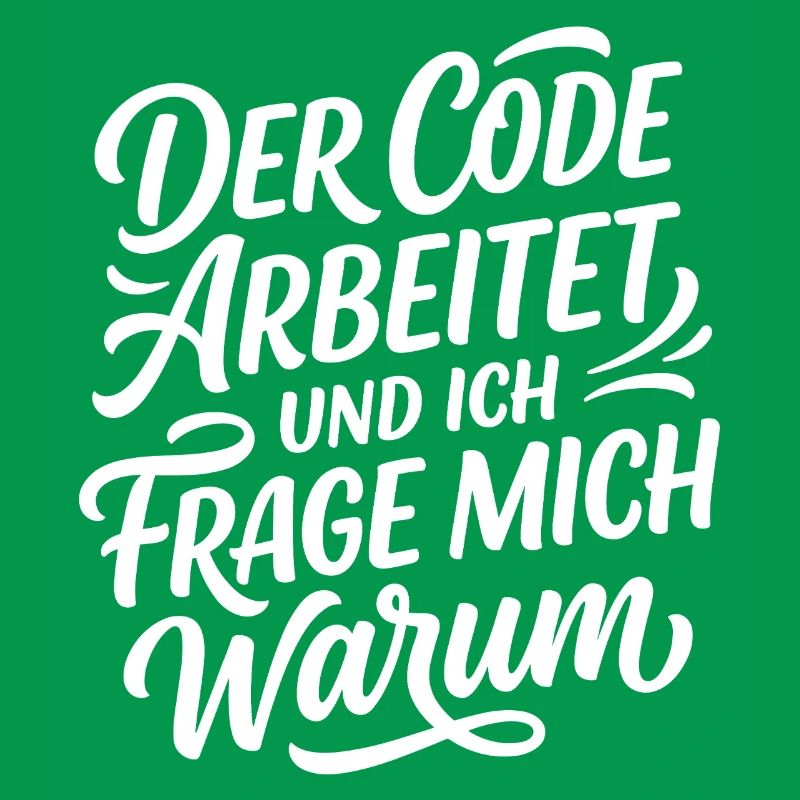 Coder arbeitet Spruch Humor Programmierer