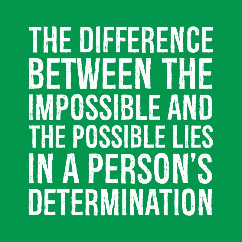 the difference between the impossible and the