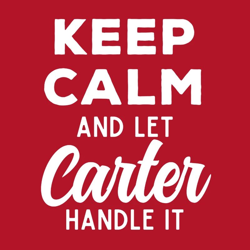 Keep Calm Let Carter Fix It Funny Saying