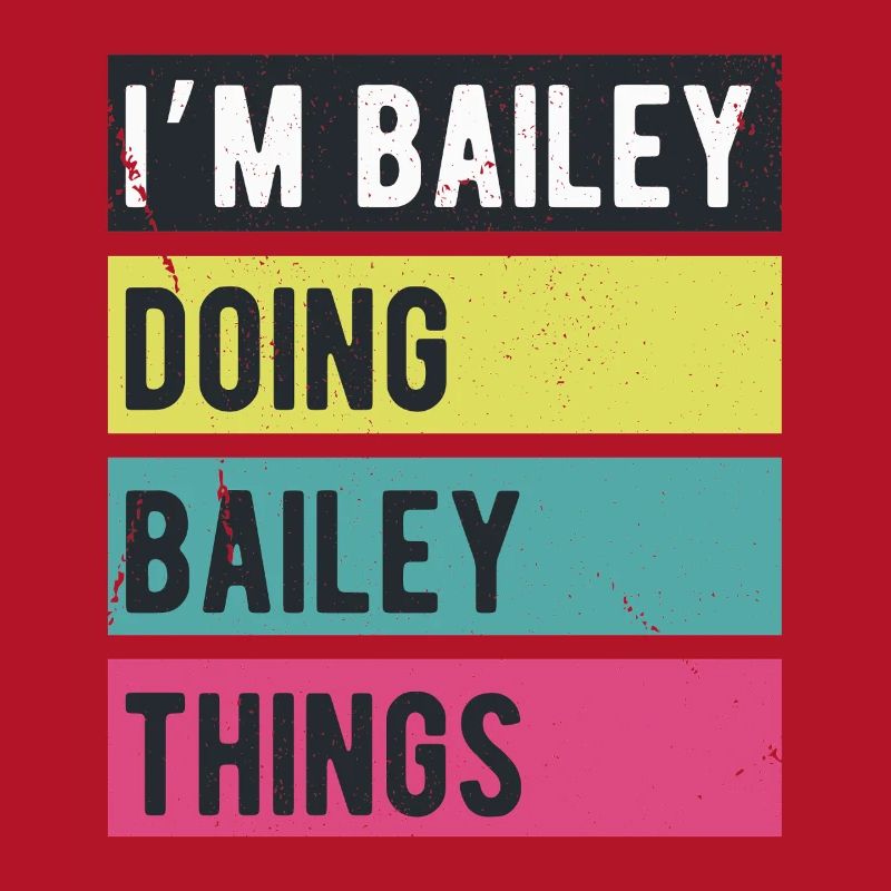 I’m Bailey Doing Bailey Things Retro Colors