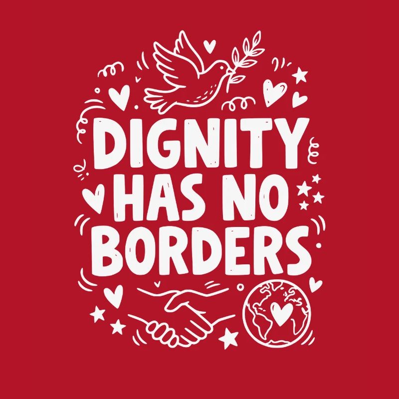 Human Rights Retro Dignity Has No Border Statement