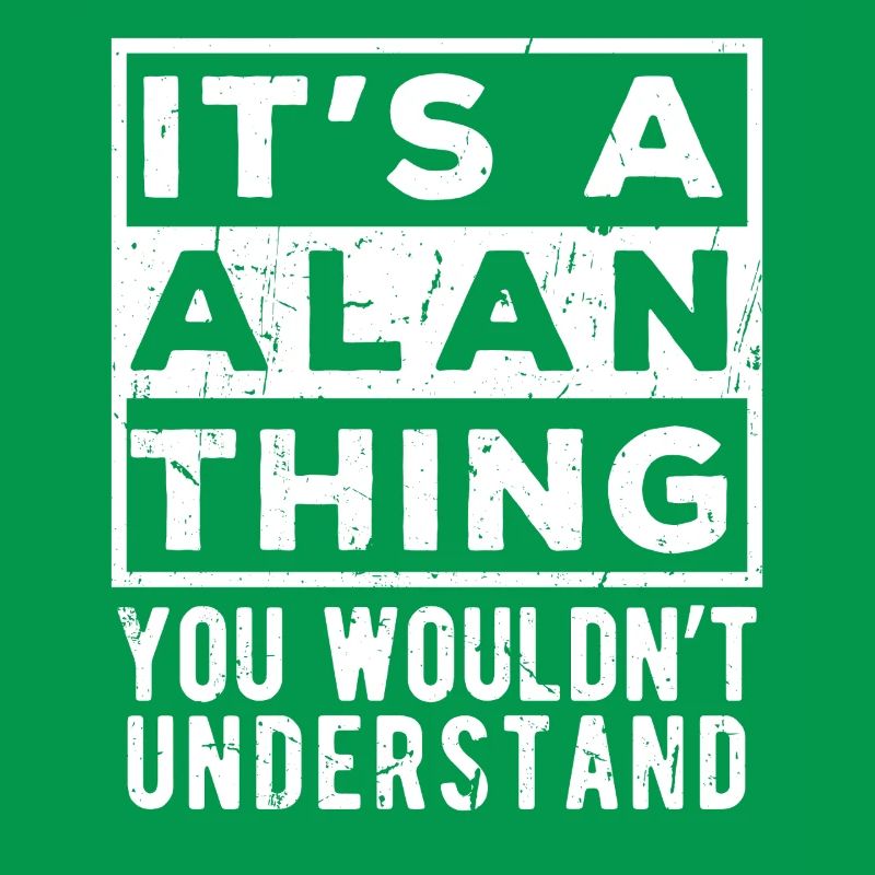 C’est une chose d’Alan que tu ne comprendrais pas