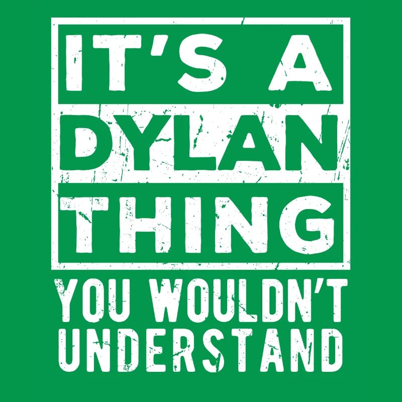 C’est une chose de Dylan que tu ne comprendrais pas