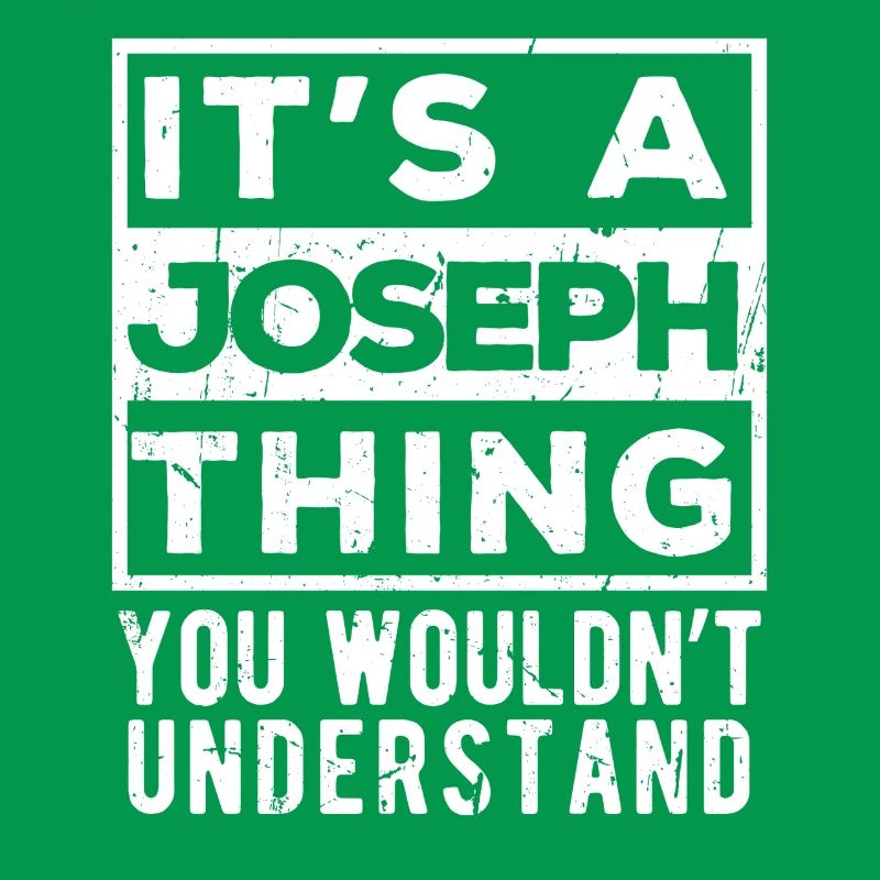 C’est une chose de Joseph que tu ne comprendrais pas